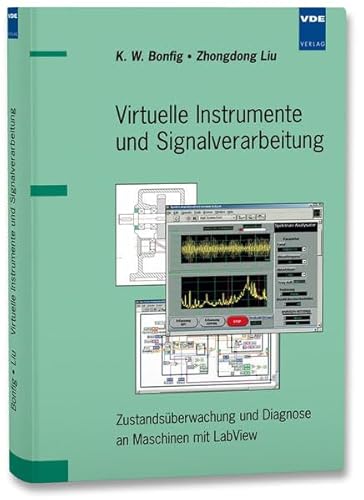 9783800727551: Virtuelle Instrumente und Signalverarbeitung: Zustandsberwachung und Diagnose von Maschinen mit LabView