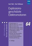 Beispielbild fr Explosionsgeschtzte Elektromotoren: Erluterungen zu DIN EN 50014 und 50021, DIN EN 60034, DIN EN 6 zum Verkauf von medimops