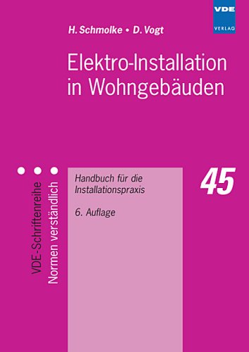 Beispielbild fr Elektro-Installation in Wohngebuden: Handbuch fr die Installationspraxis zum Verkauf von medimops