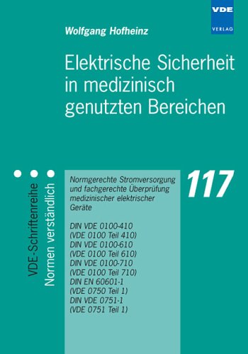 Beispielbild fr Elektrische Sicherheit in medizinisch genutzten Bereichen: Normgerechte Stromversorgung und fachgerechte berprfung medizinischer elektrischer Gerte zum Verkauf von medimops