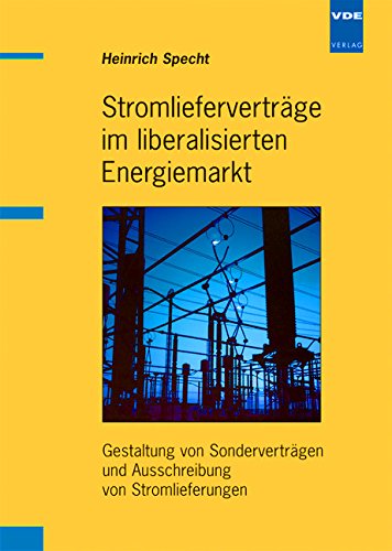 Stock image for Stromliefervertrge im liberalisierten Energiemarkt: Gestaltung von Sondervertrgen und Ausschreibung von Stromlieferungen for sale by medimops