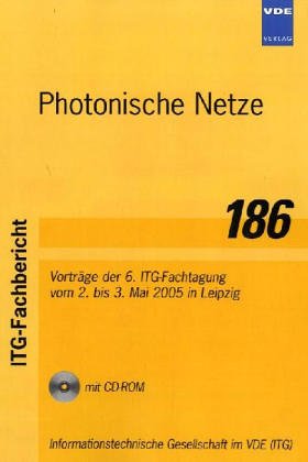 Stock image for Photonische Netze Vortrge der 6. ITG-Fachtagung vom 2. bis 3. Mai 2005 in Leipzig for sale by Buchpark