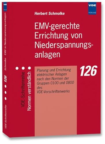 Beispielbild fr EMV-gerechte Errichtung von Niederspannungsanlagen: Planung und Errichtung elektrischer Anlagen nach den Normen der Gruppen 0100 und 0800 des VDE-Vorschriftenwerks zum Verkauf von medimops