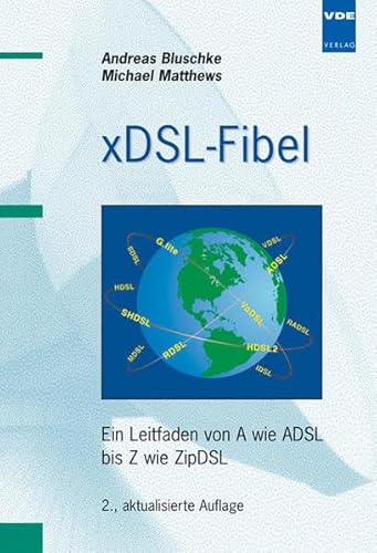 Imagen de archivo de xDSL-Fibel: Ein Leitfaden von A wie ADSL bis Z wie ZipDSL a la venta por medimops