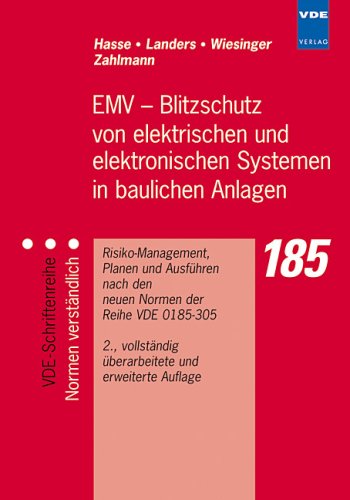9783800730018: EMV - Blitzschutz von elektrischen und elektronischen Systemen in baulichen Anlagen: Risiko-Management, Planen und Ausfhren nach den neuen Vornormen der Reihe VDE 0185-305