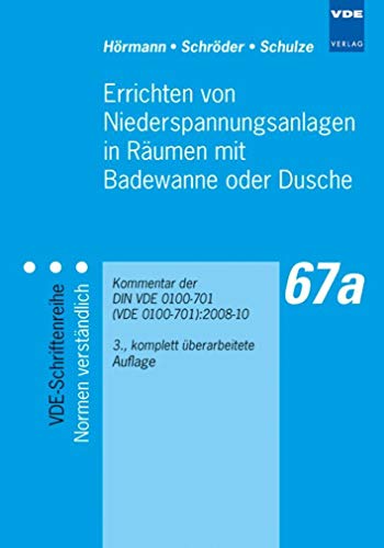 Beispielbild fr Errichten von Niederspannungsanlagen in Rumen mit Badewanne oder Dusche: Kommentar der DIN VDE 0100-701 (VDE 0100-701):2008-10 zum Verkauf von medimops