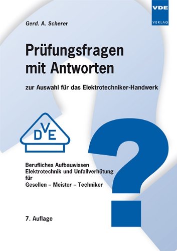 9783800731404: Prfungsfragen mit Antworten: zur Auswahl fr das Elektrotechniker- Handwerk / Berufliches Aufbauwissen Elektrotechnik und Unfallverhtung fr Gesellen - Meister - Techniker