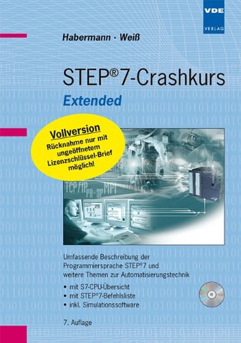 Stock image for STEP 7-Crashkurs Extended: Umfassende Beschreibung der Programmiersprache STEP 7 und weitere Themen for sale by medimops