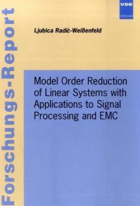 Beispielbild fr Model Order Reduction of Linear Systems with Applications to Signal Processing and EMC zum Verkauf von CSG Onlinebuch GMBH