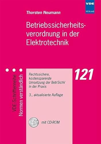 9783800731602: Betriebssicherheitsverordnung in der Elektrotechnik: Rechtssichere, kostensparende Umsetzung der BetrSichV in der Praxis