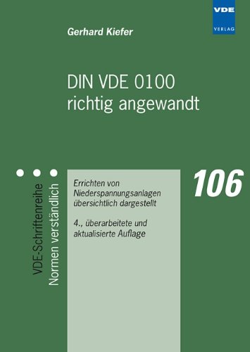 9783800731695: DIN VDE 0100 richtig angewandt: Errichten von Niederspannungsanlagen bersichtlich dargestellt