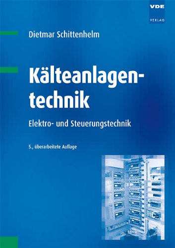 Beispielbild fr Klteanlagentechnik: Elektro- und Steuerungstechnik zum Verkauf von medimops