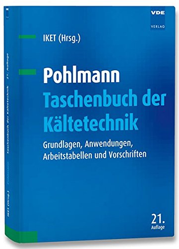 9783800733934: Pohlmann - Taschenbuch der Kltetechnik: Grundlagen, Anwendungen, Arbeitstabellen und Vorschriften