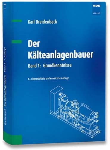 9783800733941: Der Klteanlagenbauer Band 1: Grundkenntnisse