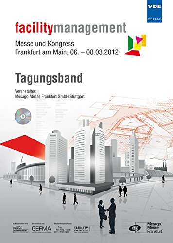 9783800734177: facilitymanagement 2012: Messe und Kongress, Frankfurt am Main, 06. - 08.03.2012, Tagungsband