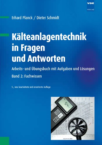 Stock image for Klteanlagentechnik in Fragen und Antworten: Arbeits- und bungsbuch mit Aufgaben und Lsungen Band 2: Fachwissen for sale by medimops