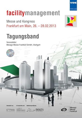 Stock image for facilitymanagement 2013: Messe und Kongress, Frankfurt am Main, 26. - 28.02.2013 for sale by medimops