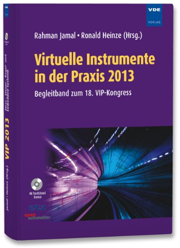 9783800734894: Virtuelle Instrumente in der Praxis 2013: Mess-, Steuer-, Regel- und Embedded-Systeme Begleitband zum 18. VIP-Kongress