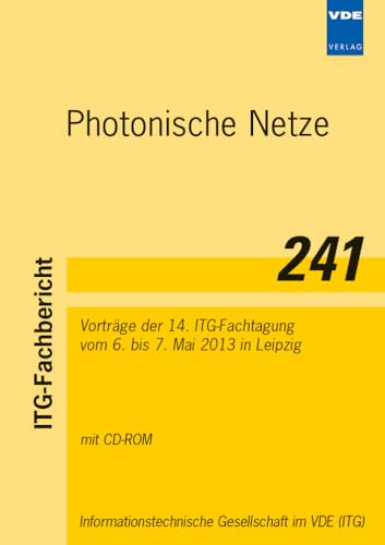 9783800735037: Photonische Netze: Vortrge der 14. ITG-Fachtagung vom 6. bis 7. Mai 2013 in Leipzig