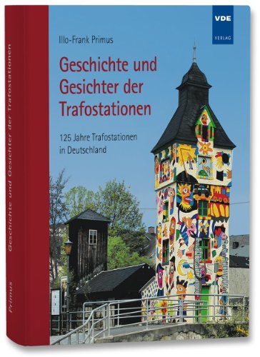 9783800735587: Geschichte und Gesichter der Trafostationen: 125 Jahre Trafostationen in Deutschland