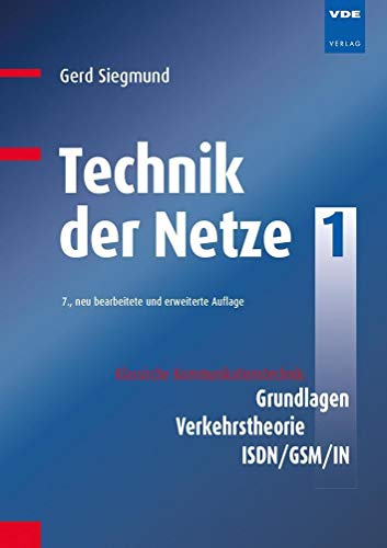 Stock image for Technik der Netze 1: Klassische Kommunikationstechnik: Grundlagen, Verkehrstheorie, ISDN/GSM/IN for sale by medimops