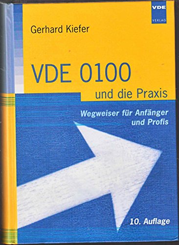 9783800736164: VDE 0100 und die Praxis: Wegweiser fr Anfnger und Profis