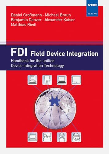 9783800736300: FDI - Field Device Integration: Handbook for the unified Device Integration Technology