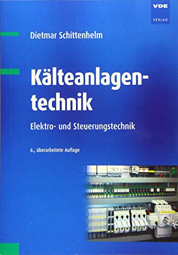 9783800736508: Klteanlagentechnik: Elektro- und Steuerungstechnik