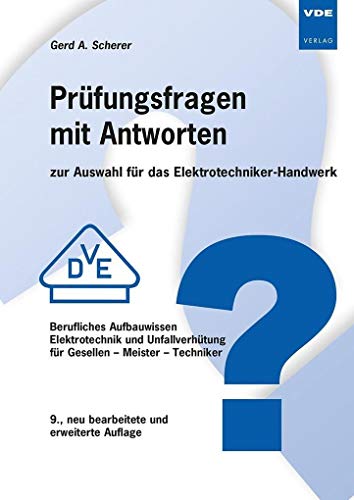 9783800739905: Prfungsfragen mit Antworten zur Auswahl fr das Elektrotechniker-Handwerk: Berufliches Aufbauwissen Elektrotechnik und Unfallverhtung fr Gesellen - ... - Techniker fr das Elektrotechniker-Handwerk