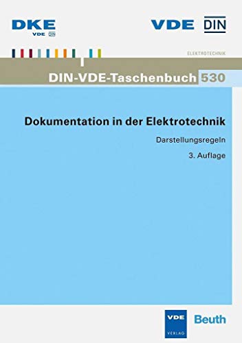 9783800740840: Dokumentation in der Elektrotechnik: Darstellungsregeln Stand der abgedruckten Normen: August 2015