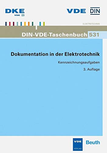 9783800740864: Dokumentation in der Elektrotechnik: Kennzeichnungsaufgaben Stand der abgedruckten Normen: August 2015