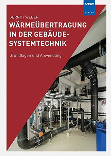Stock image for Wrmebertragung in der Gebudesystemtechnik: Grundlagen und Anwendung for sale by medimops