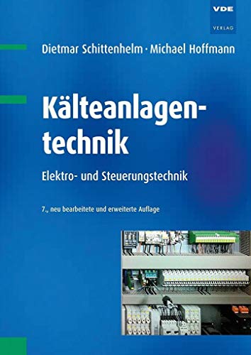 Beispielbild fr Klteanlagentechnik: Elektro- und Steuerungstechnik zum Verkauf von medimops