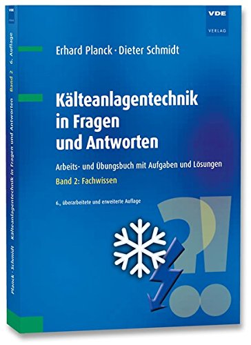 Stock image for Klteanlagentechnik in Fragen und Antworten: Arbeits- und bungsbuch mit Aufgaben und Lsungen Band 2: Fachwissen for sale by GF Books, Inc.