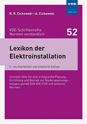 Beispielbild fr Lexikon der Elektroinstallation: Schnelle Hilfe fr eine erfolgreiche Planung, Errichtung und Betrieb von Niederspannungsanlagen gem DIN VDE 0100 . (VDE-Schriftenreihe ? Normen verstndlich) zum Verkauf von medimops