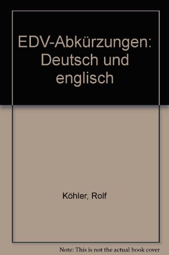 EDV-AbkuÌˆrzungen, Deutsch und Englisch (German Edition) (9783800913206) by KoÌˆhler, Rolf