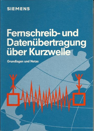 Fernschreib- Und Datenuebertragung Ueber Kurzwelle Grundlagen Und Netze - L Wiesner