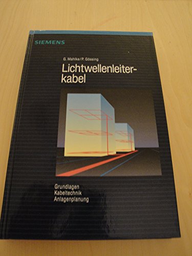 9783800941056: Lichtwellenleiterkabel. Grundlagen, Kabeltechnik, Anlagenplanung