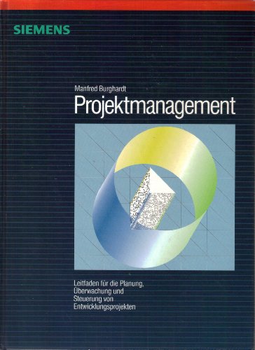 Projektmanagement - Burghardt, Manfred