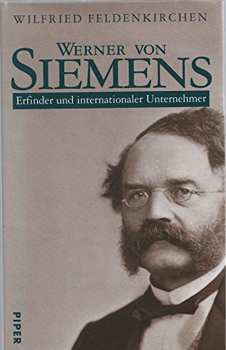 Stock image for Werner Von Siemens: Erfinder Und Internationaler Unternehmer for sale by SuzyQBooks