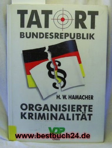 Stock image for Tatort Bundesrepublik - Organisierte Kriminalitt - for sale by Jagst Medienhaus
