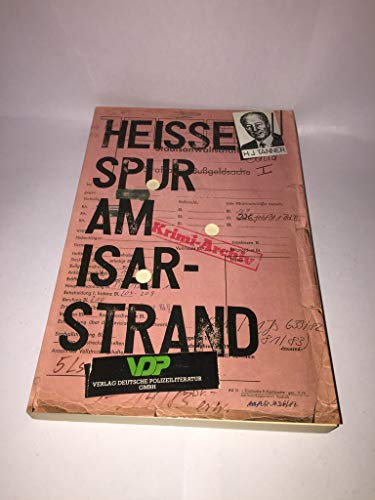 Stock image for heie spur am isarstrand. kriminalroman. krimi-archiv for sale by alt-saarbrcker antiquariat g.w.melling