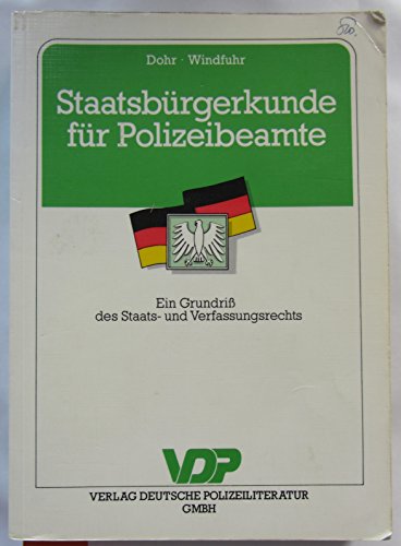 9783801102449: Staatsbrgerkunde fr Polizeibeamte. Ein Grundriss des Staats- und Verfassungsrechts