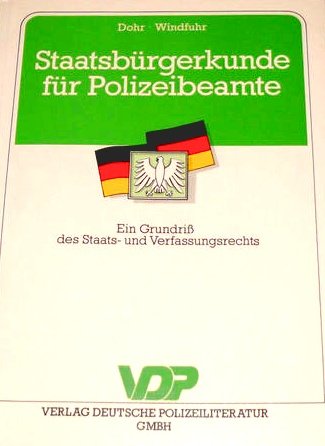 9783801102579: Staatsbrgerkunde fr Polizeibeamte. Ein Grundriss des Staats- und Verfassungsrechts