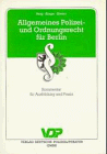 Stock image for Allgemeines Polizei- und Ordnungsrecht fr Berlin. Kommentar fr Ausbildung und Praxis for sale by medimops