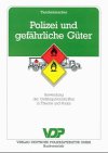 Stock image for Polizei und gefhrliche Gter. Anwendung der Gefahrgutvorschriften in Theorie und Praxis for sale by medimops