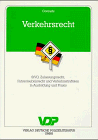 Verkehrsrecht. StVO, Zulassungsrecht, Fahrerlaubnisrecht und Verkehrsstraftaten in Ausbildung und Praxis