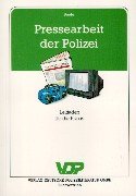 Stock image for Pressearbeit der Polizei for sale by medimops