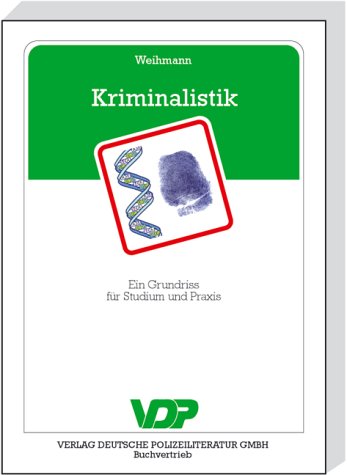 Beispielbild fr Kriminalistik. Ein Grundriss fr Studium und Praxis zum Verkauf von medimops