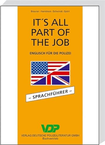 Stock image for It's all part of the job. Englisch fr die Polizei: It's all Part of the Job. Sprachfhrer for sale by medimops